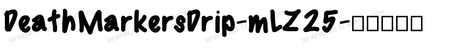 DeathMarkersDrip-mLZ25字体转换
