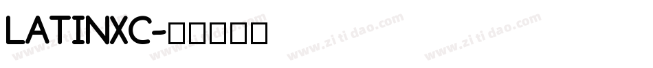 LATINXC字体转换