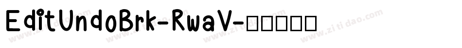 EditUndoBrk-RwaV字体转换