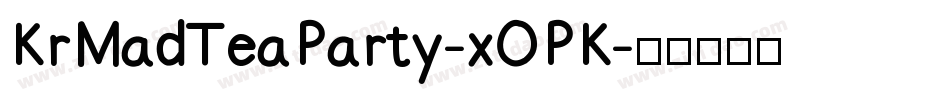 KrMadTeaParty-xOPK字体转换