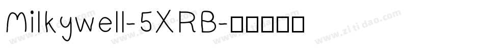 Milkywell-5XRB字体转换