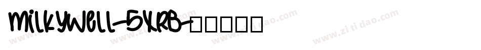Milkywell-5XRB字体转换