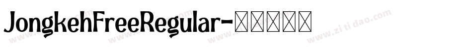 JongkehFreeRegular字体转换