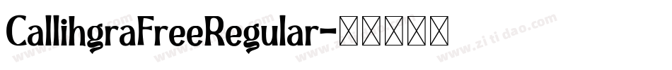 CallihgraFreeRegular字体转换 CallihgraFreeRegular字体转换