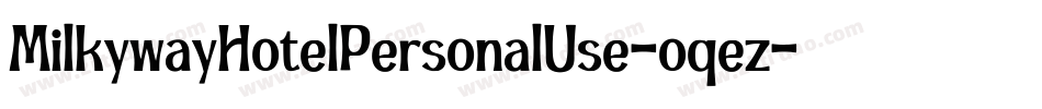 MilkywayHotelPersonalUse-oqez字体转换