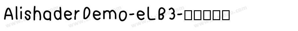 AlishaderDemo-eLB3字体转换