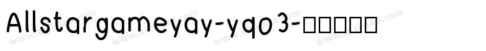 Allstargameyay-yqo3字体转换