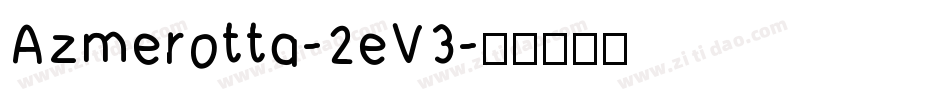 Azmerotta-2eV3字体转换
