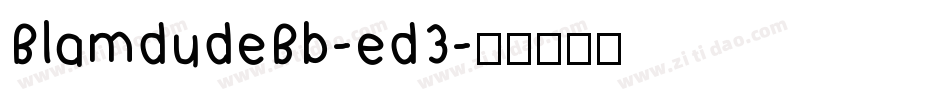 BlamdudeBb-ed3字体转换
