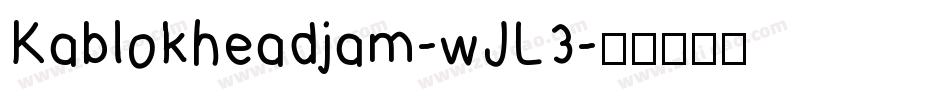 Kablokheadjam-wJL3字体转换