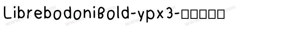 LibrebodoniBold-ypx3字体转换