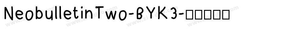 NeobulletinTwo-BYK3字体转换