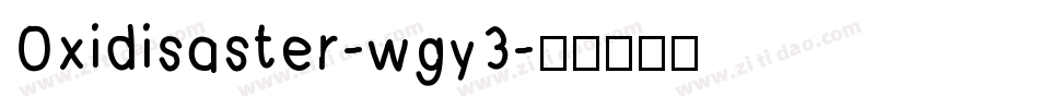 Oxidisaster-wgy3字体转换