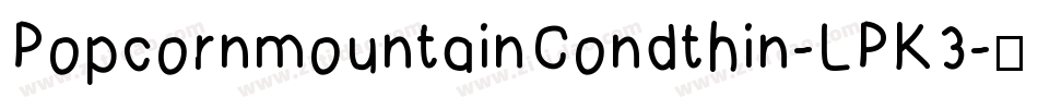 PopcornmountainCondthin-LPK3字体转换