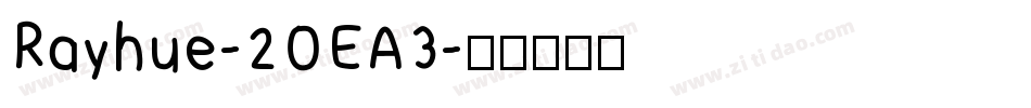 Rayhue-2OEA3字体转换