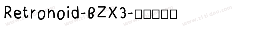 Retronoid-BZX3字体转换