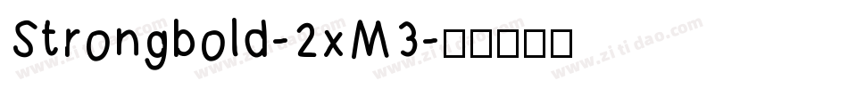 Strongbold-2xM3字体转换