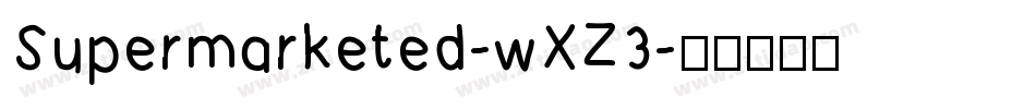 Supermarketed-wXZ3字体转换