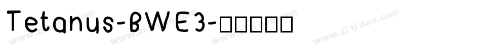 Tetanus-BWE3字体转换