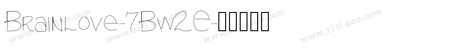 Brainlove-7Bw2E字体转换