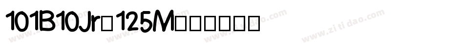101B10Jr-125M字体转换