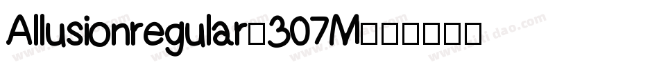 Allusionregular-307M字体转换