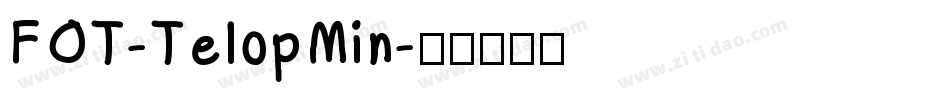 FOT-TelopMin字体转换