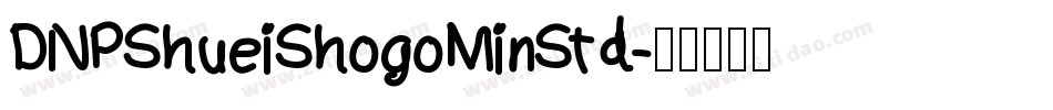 DNPShueiShogoMinStd字体转换