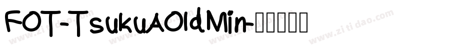 FOT-TsukuAOldMin字体转换