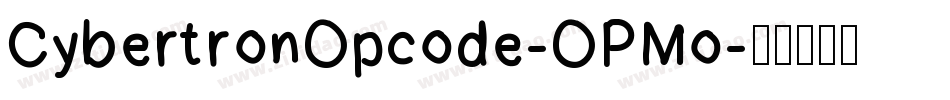 CybertronOpcode-OPMo字体转换