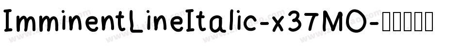 ImminentLineItalic-x37MO字体转换