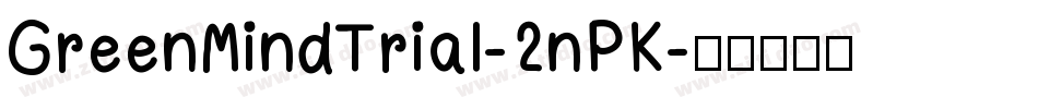 GreenMindTrial-2nPK字体转换