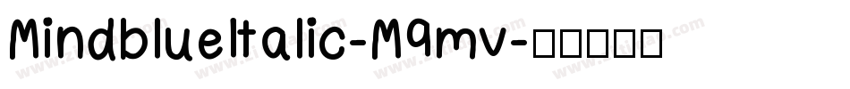 MindblueItalic-M9mv字体转换