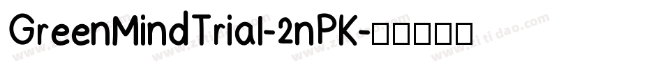 GreenMindTrial-2nPK字体转换