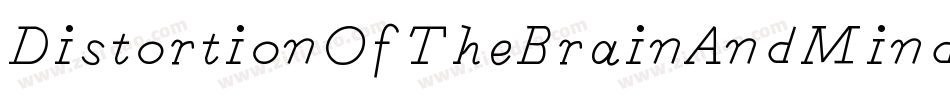 DistortionOfTheBrainAndMindRegular-GxgD字体转换