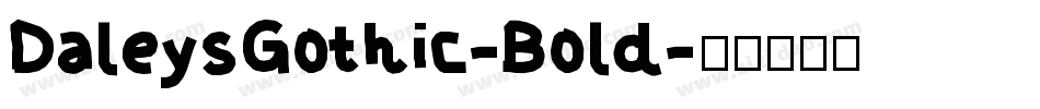 DaleysGothic-Bold字体转换