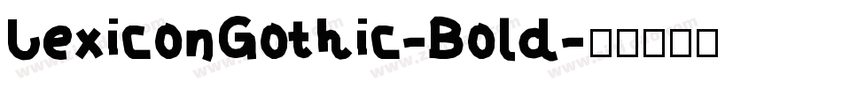LexiconGothic-Bold字体转换