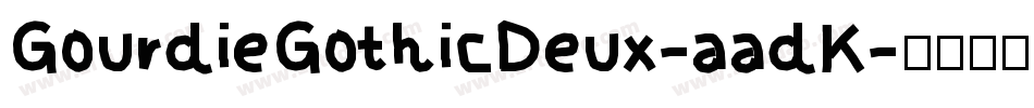 GourdieGothicDeux-aadK字体转换