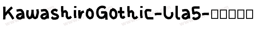 KawashiroGothic-Lla5字体转换