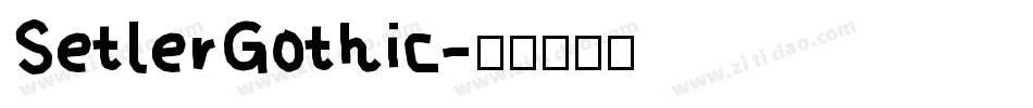 SetlerGothic字体转换
