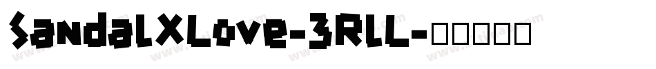 SandalXLove-3RlL字体转换