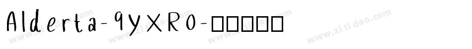 Alderta-9YXR0字体转换