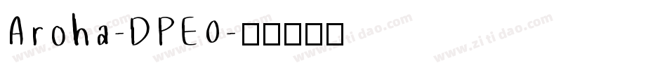 Aroha-DPE0字体转换