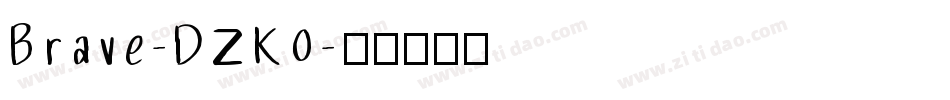 Brave-DZK0字体转换
