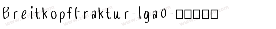 BreitkopfFraktur-lga0字体转换