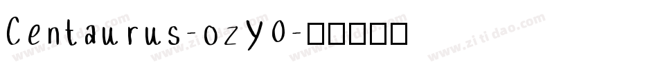 Centaurus-ozY0字体转换