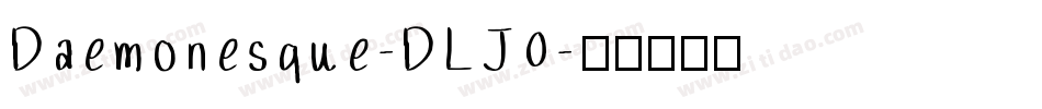 Daemonesque-DLJ0字体转换
