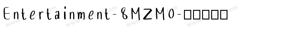 Entertainment-8MZM0字体转换