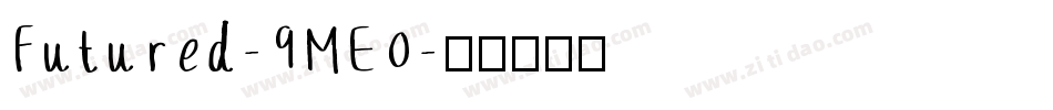Futured-9ME0字体转换