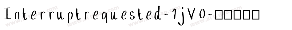 Interruptrequested-1jV0字体转换